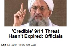 &#39;Credible&#39; 9/11 Threat Hasn&#39;t Expired: Officials