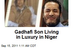Gadhafi Son Living in Luxury in Niger