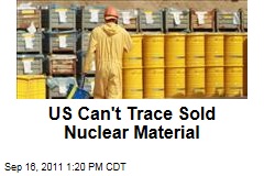 US Has Lost Track of Weapons-Grade Uranium, Plutonium