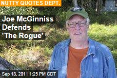 'The Rogue' Biography of Sarah Palin No Hatchet Job: Joe McGinniss