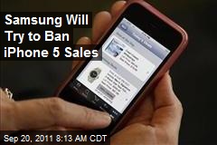 Samsung Will Try to Ban iPhone 5 Sales