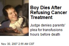 Boy Dies After Refusing Cancer Treatment