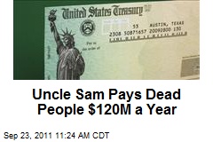 Uncle Sam Pays Dead Retirees $120M a Year