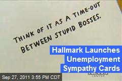 Hallmark Launches Unemployment Sympathy Cards