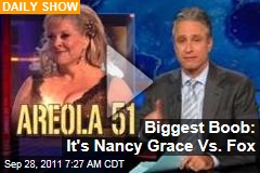 Nancy Grace Wardrobe Malfunction: Jon Stewart Says Fox News Not Biggest Boob for Once