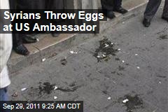 Syria | Robert Ford, US Ambassador, Pelted With Tomatoes, Eggs