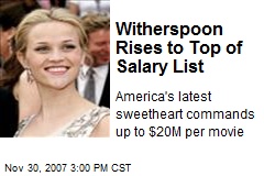 Witherspoon Rises to Top of Salary List