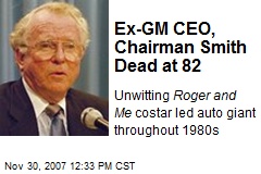 Ex-GM CEO, Chairman Smith Dead at 82