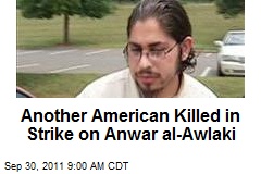 Another American Killed in Strike on Anwar al-Awlaki