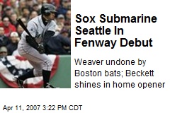Sox Submarine Seattle In Fenway Debut