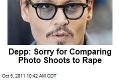 Johnny Depp: Sorry for Comparing Photo Shoots to Rape