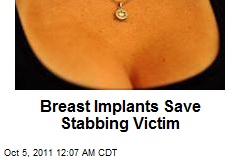 Breast Implants Save Stabbing Victim