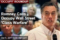 Mitt Romney: Occupy Wall Street Is Class Warfare