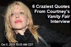 Courtney Love's 'Vanity Fair' Interview: The Craziest Quotes