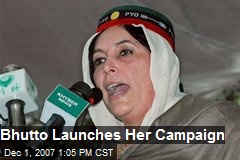 Bhutto Launches Her Campaign