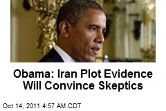 Obama: Iran Plot Evidence Will Convince Skeptics