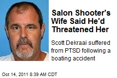 Salon Shooter&#39;s Wife Said He&#39;d Threatened Her