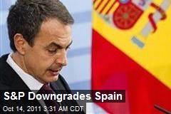 S&amp;P Downgrades Spain