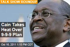 Herman Cain Takes Heat Over 9-9-9 Plan