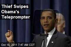 Thief Swipes Obama&#39;s Teleprompter