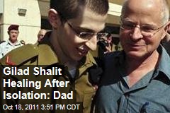 Israel-Palestine Prisoner Exchange: Gilad Shalit Healing After Isolation, Says Father
