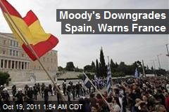 Moody&#39;s Downgrades Spain, Warns France