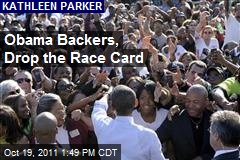 Obama Backers, Drop the Race Card