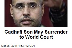 Gadhafi Son May Surrender to World Court