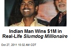 Indian Man Wins $1M in Real-Life Slumdog Millionaire
