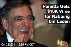 Leon Panetta Gets $10K Wine for Nabbing Osama bin Laden