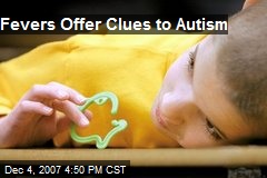 Fevers Offer Clues to Autism