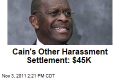 Herman Cain's Settlement for Second Accuser Was $45,000