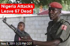 Nigeria Attacks Kill 63; Islamist Sect Claims Responsibility