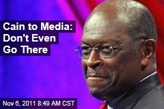 Herman Cain to Media: Don't Even Ask Me About Sex Harassment