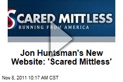 Scared Mittless: New Jon Huntsman Site Mocks Mitt Romney