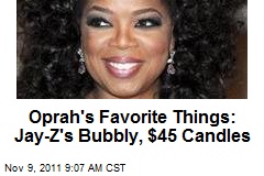 Oprah&#39;s Favorite Things: Jay-Z&#39;s Bubbly, $45 Candles