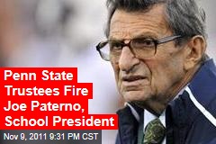 Penn State Coach Joe Paterno Is Fired by College Trustees, Along With President Spanier