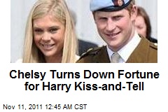 Chelsy Turns Down Fortune for Harry Kiss-and-Tell