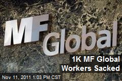 1K MF Global Workers Sacked