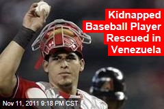 Kidnapped Washington Nationals Catcher Wilson Ramos Is Rescued in Venezuela