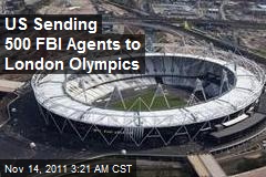 US Sending 500 FBI Agents to Olympics