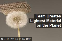 Team Creates Lightest Material on Earth