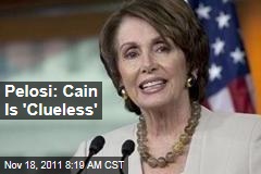 Nancy Pelosi: Herman Cain 'Clueless' for 'Princess Nancy' Comment