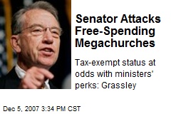 Senator Attacks Free-Spending Megachurches