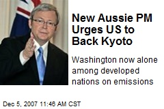 New Aussie PM Urges US to Back Kyoto