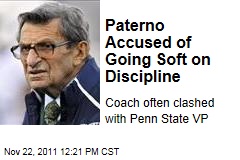 Joe Paterno Accused of Going Soft on Discipline on Penn State Players