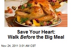 Save Your Heart: Walk Before the Big Meal