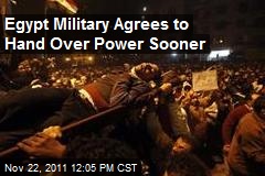 Egypt Military Agrees to Hand Over Power Sooner