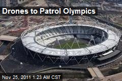 Drones to Patrol Olympics