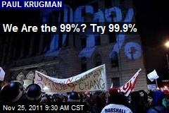 We Are the 99%? Try 99.9%